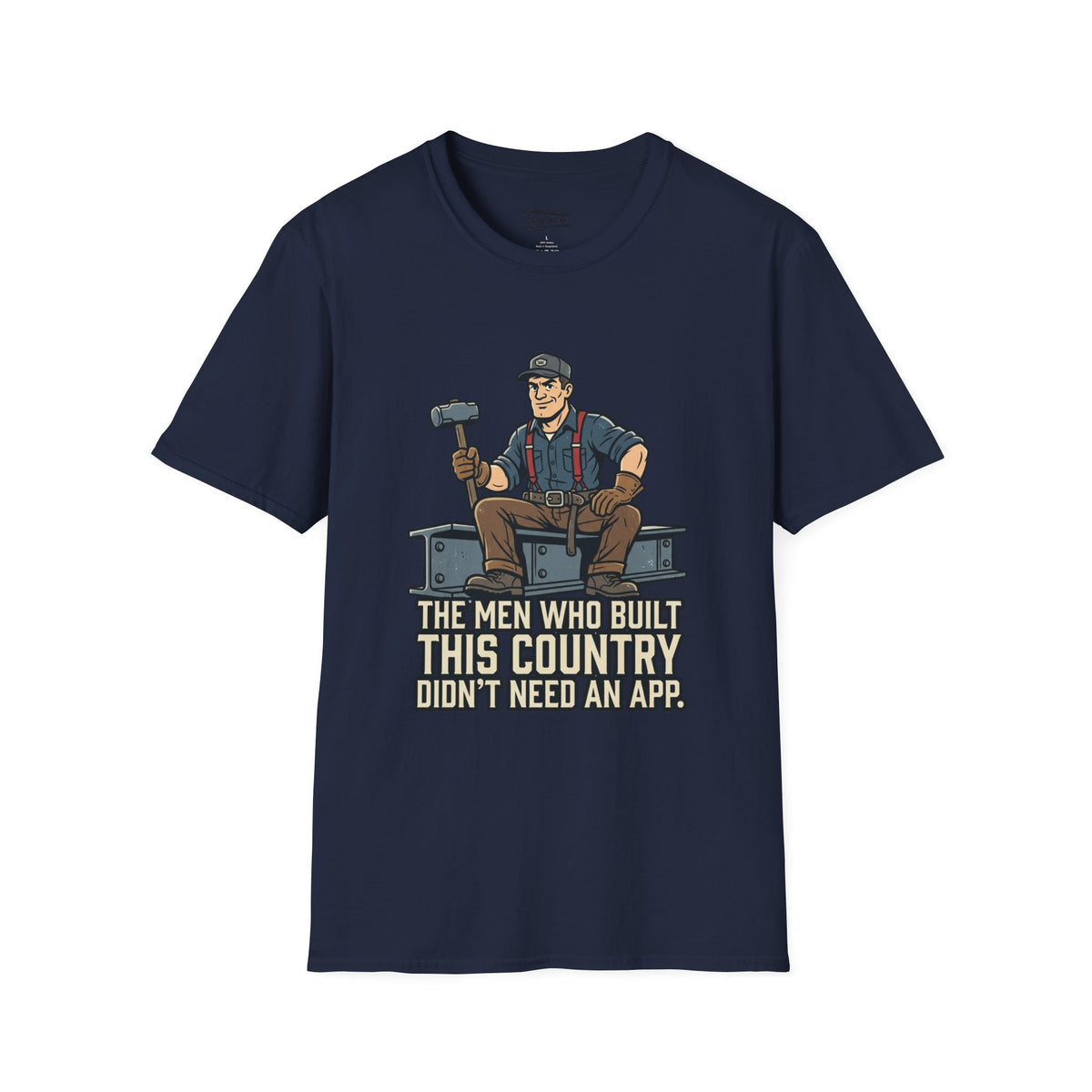 Builder Tee – "Didn't Need An App" Vintage Tradesman Graphic