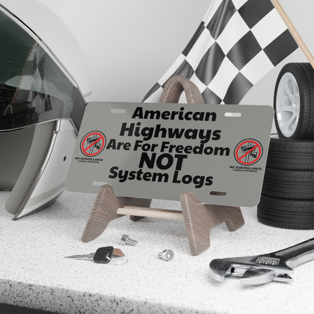 Vanity Plate - "American Highways Are For Freedom NOT System Logs" License Plate