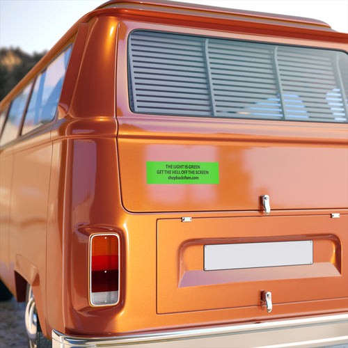 Bumper Sticker - "The Light Is Green, Get The Hell Off The Screen" Road Safety Humor