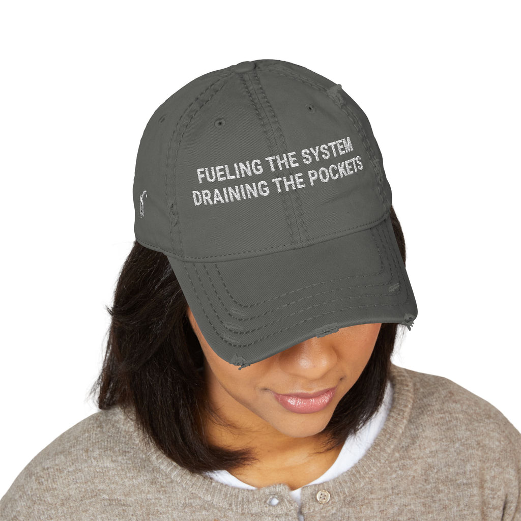 Distressed Dad Hat — "Fueling the System, Draining the Pockets" Embroidered Cap (Est. 2026)