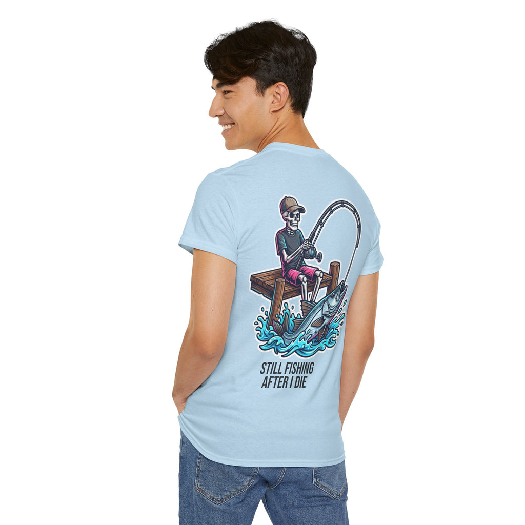 Fishing T-Shirt — "Still Fishing After I Die" Skeleton Angler Graphic Tee