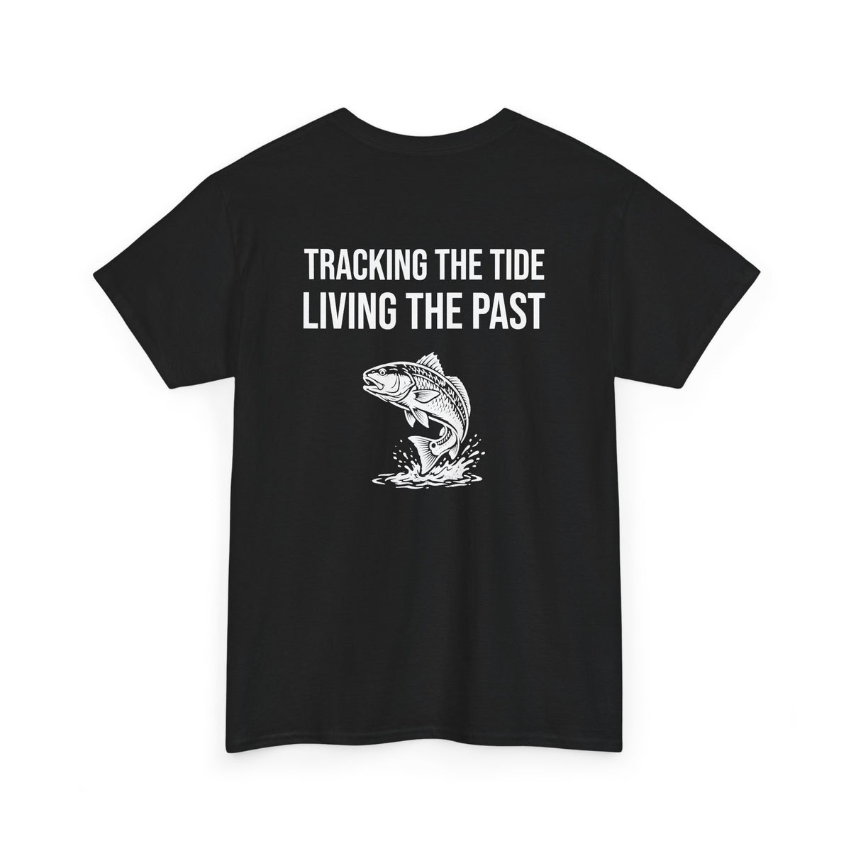 Fishing Tee — "Tracking the Tide, Living the Past" Graphic Shirt