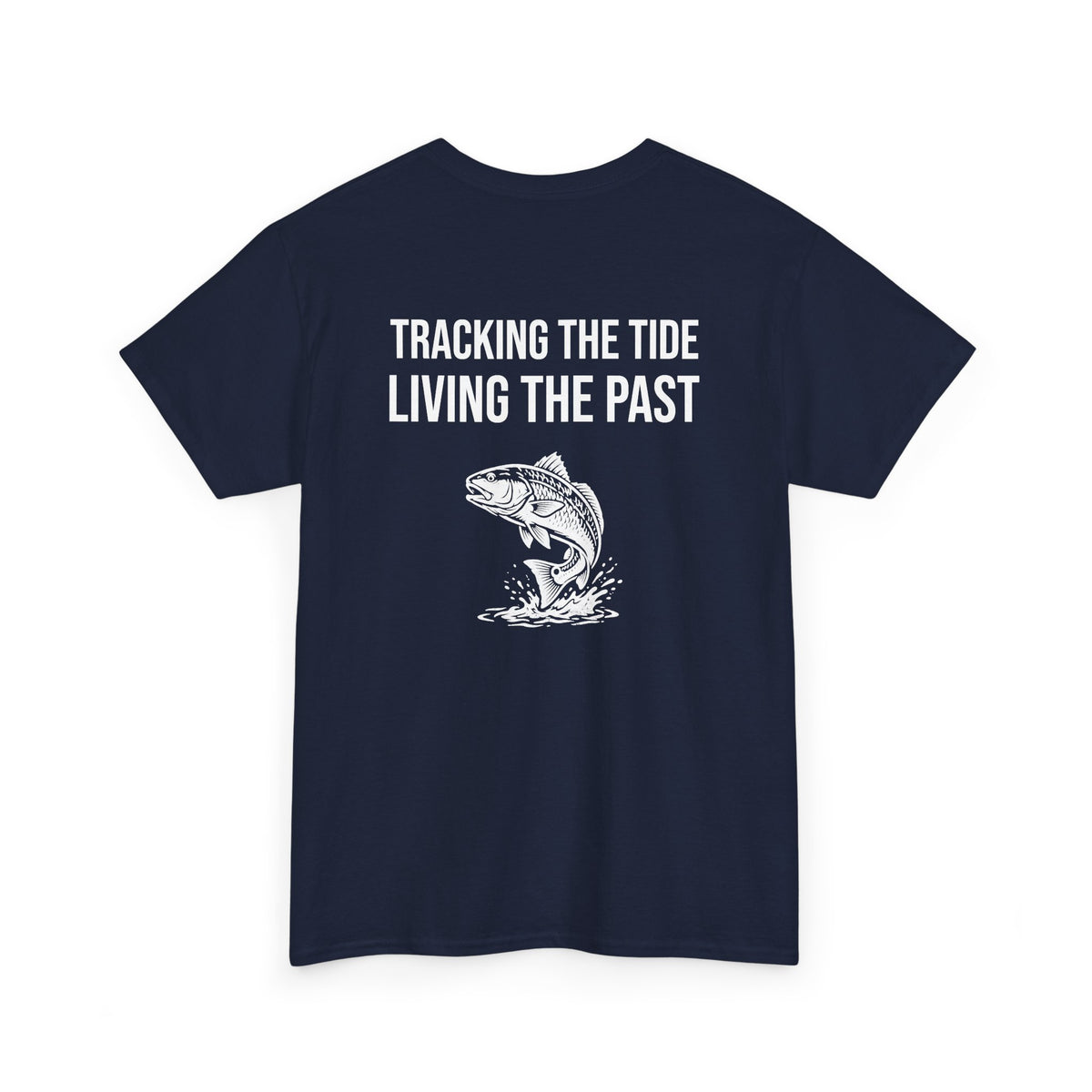 Fishing Tee — "Tracking the Tide, Living the Past" Graphic Shirt