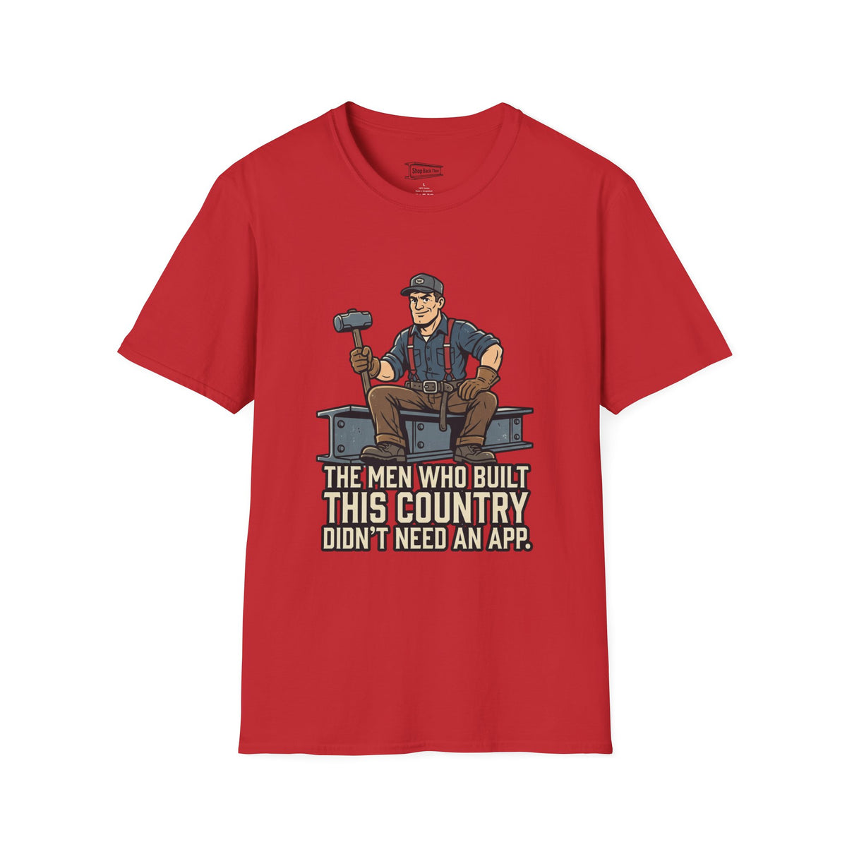 Builder Tee – "Didn't Need An App" Vintage Tradesman Graphic