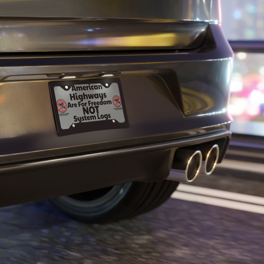 Vanity Plate - "American Highways Are For Freedom NOT System Logs" License Plate