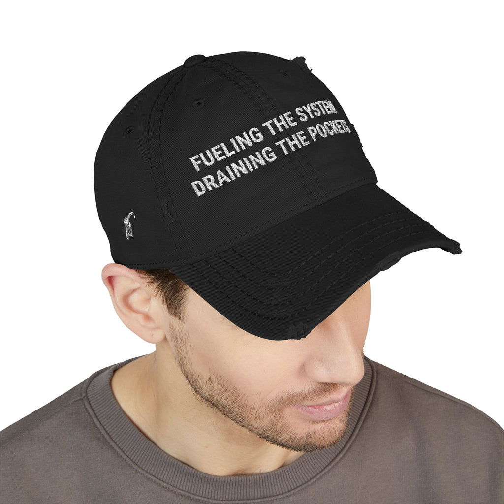 Distressed Dad Hat — "Fueling the System, Draining the Pockets" Embroidered Cap (Est. 2026)