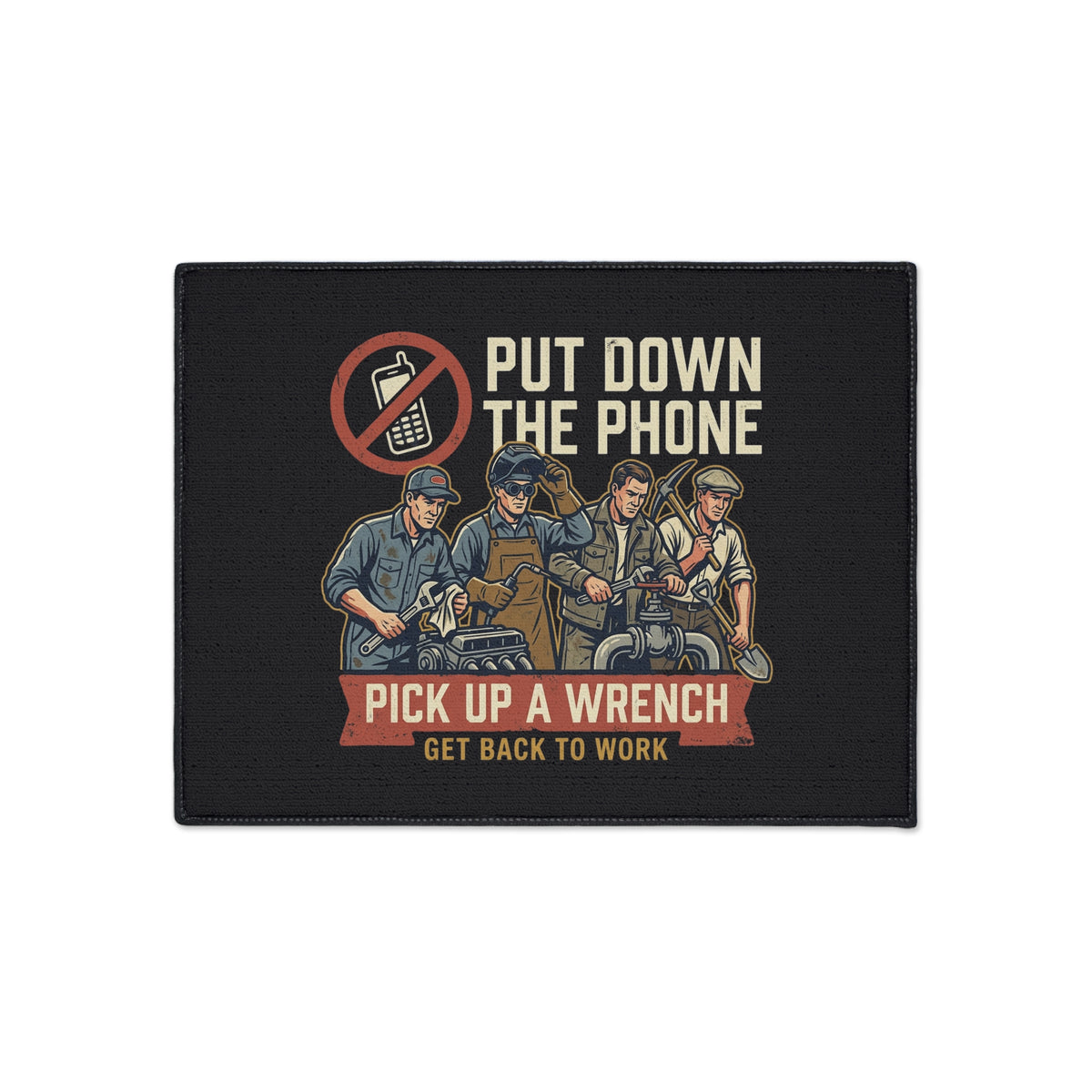Put Down the Phone Floor Mat — Pick Up a Wrench Workshop Welcome Mat