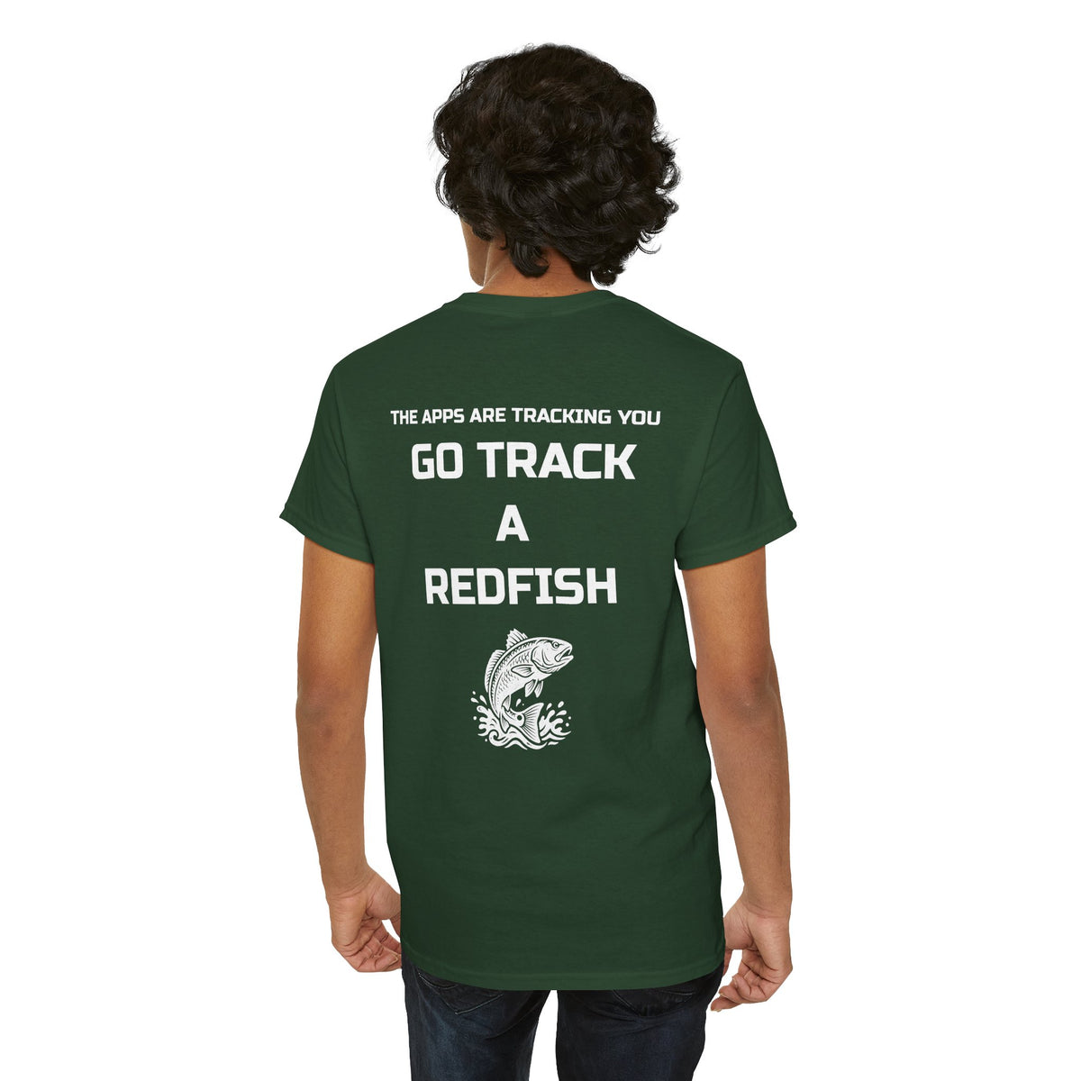 Go Track a Redfish Tee — Fishing Graphic T-Shirt with 'The Apps Are Tracking You' Slogan
