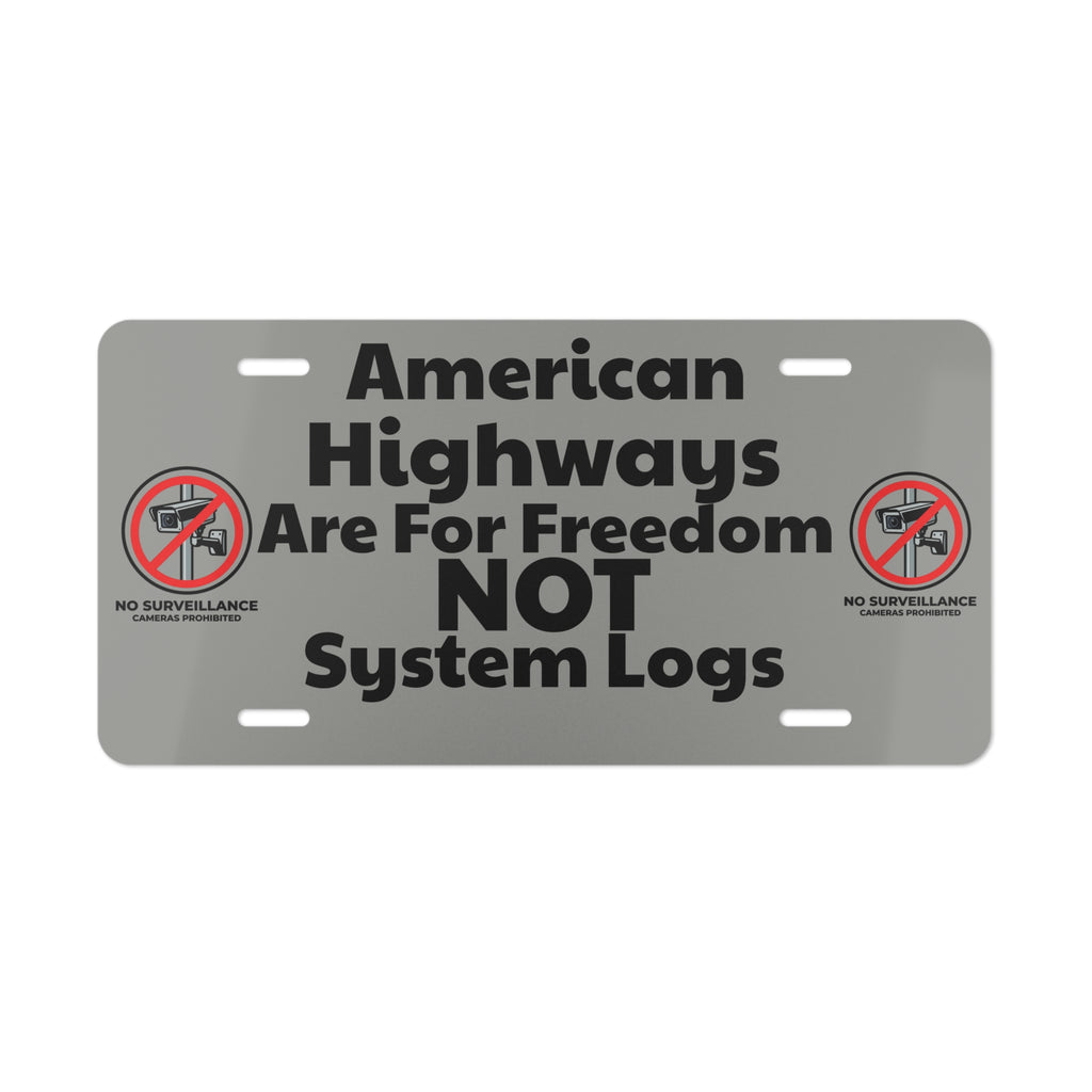 Vanity Plate - "American Highways Are For Freedom NOT System Logs" License Plate