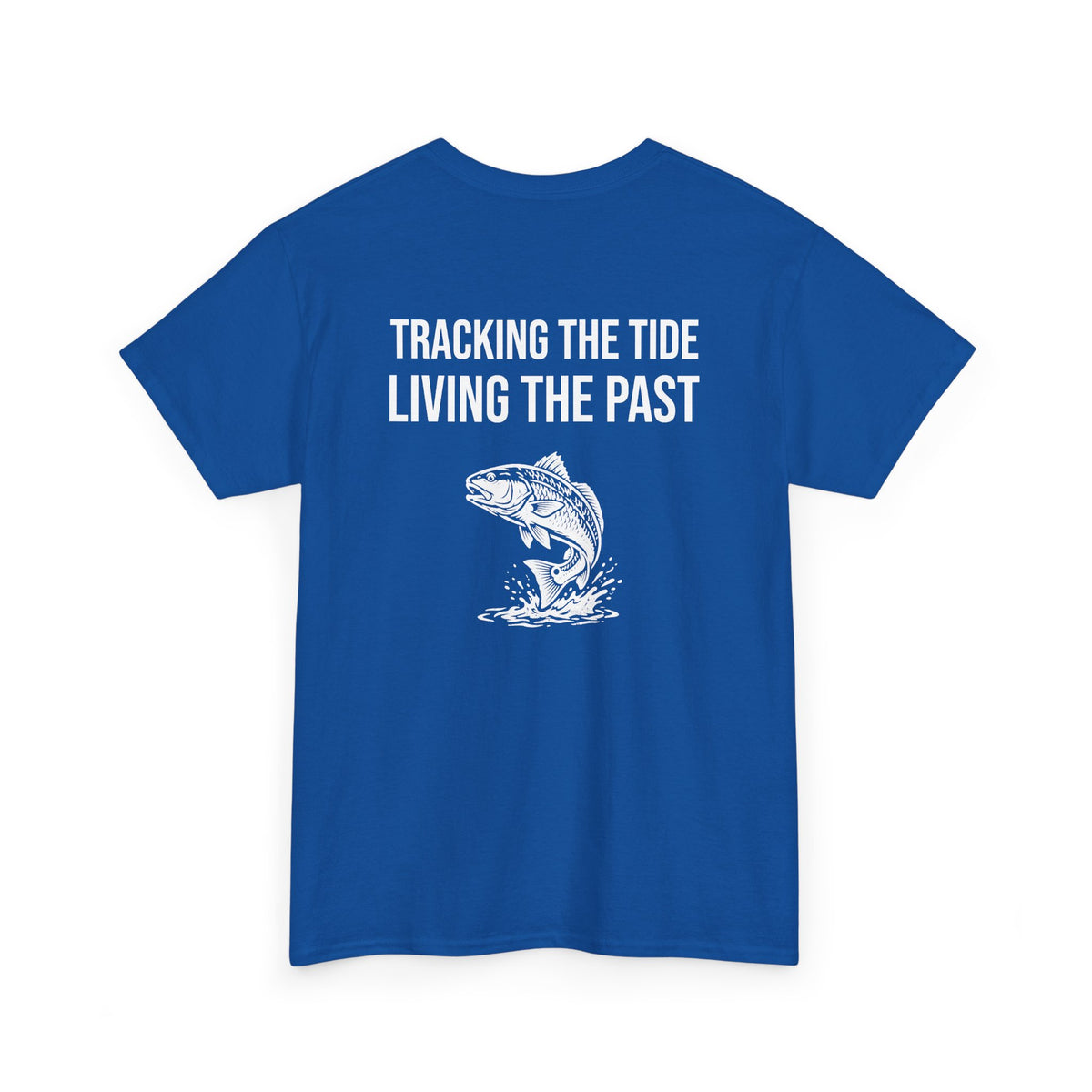 Fishing Tee — "Tracking the Tide, Living the Past" Graphic Shirt
