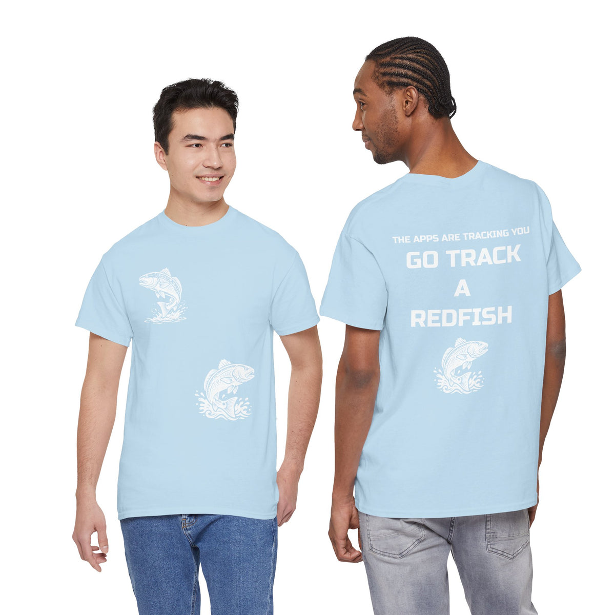 Go Track a Redfish Tee — Fishing Graphic T-Shirt with 'The Apps Are Tracking You' Slogan