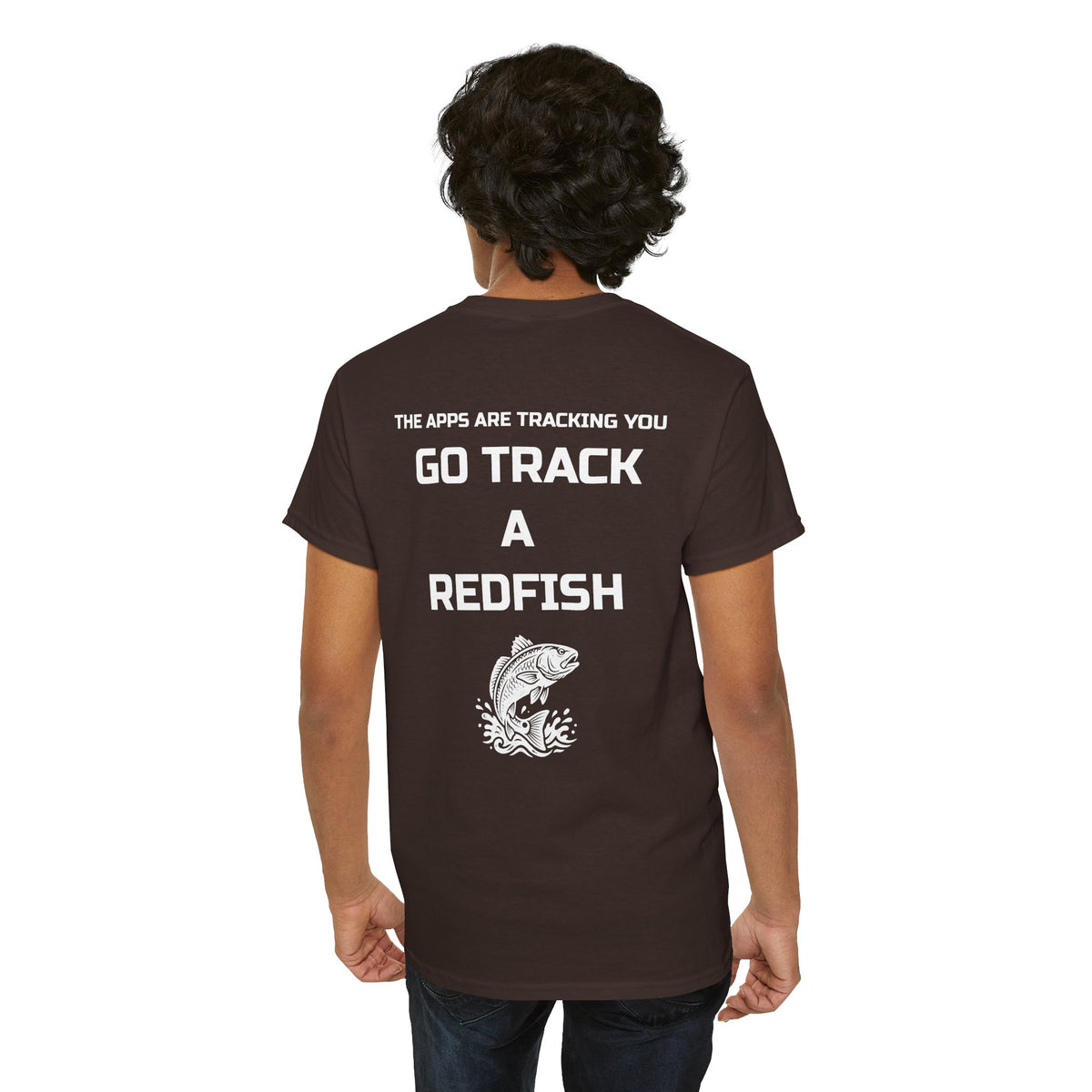 Go Track a Redfish Tee — Fishing Graphic T-Shirt with 'The Apps Are Tracking You' Slogan
