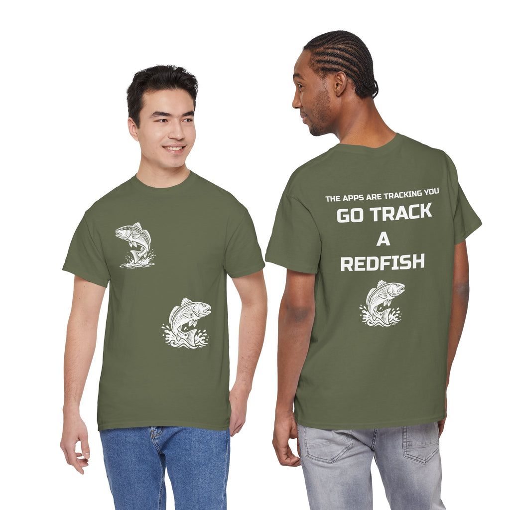 Go Track a Redfish Tee — Fishing Graphic T-Shirt with 'The Apps Are Tracking You' Slogan