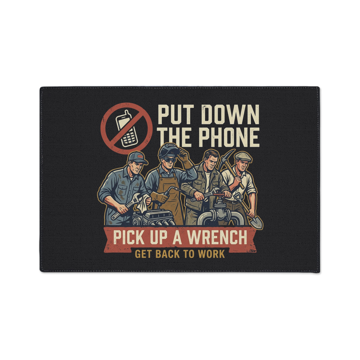 Put Down the Phone Floor Mat — Pick Up a Wrench Workshop Welcome Mat