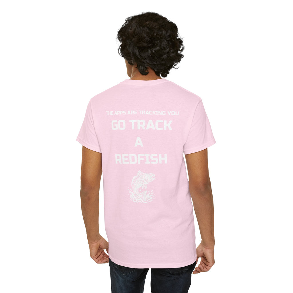 Go Track a Redfish Tee — Fishing Graphic T-Shirt with 'The Apps Are Tracking You' Slogan
