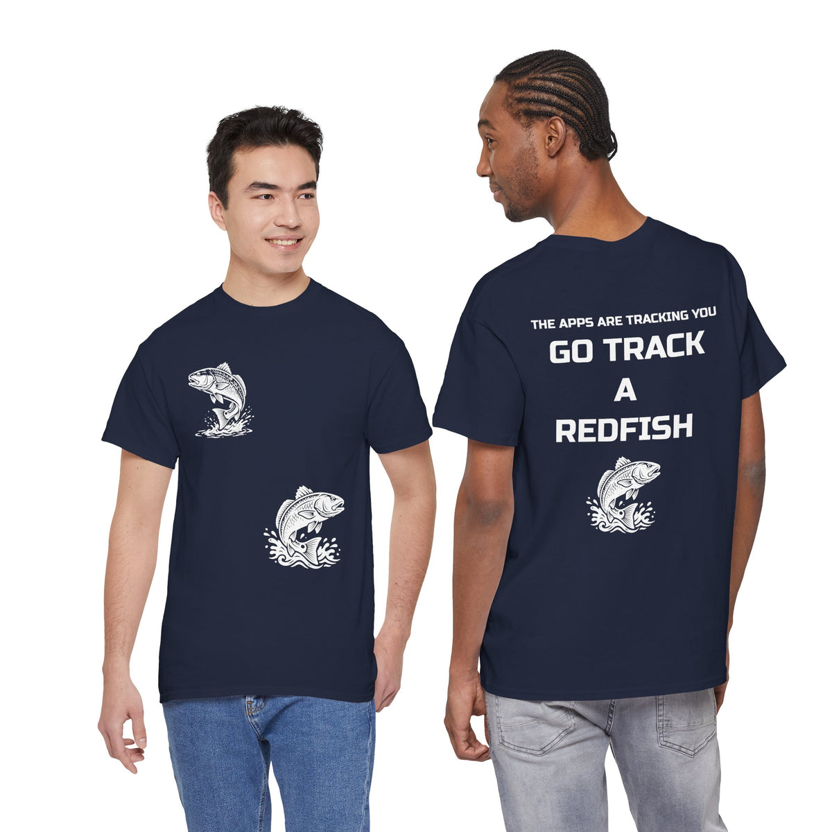 Go Track a Redfish Tee — Fishing Graphic T-Shirt with 'The Apps Are Tracking You' Slogan