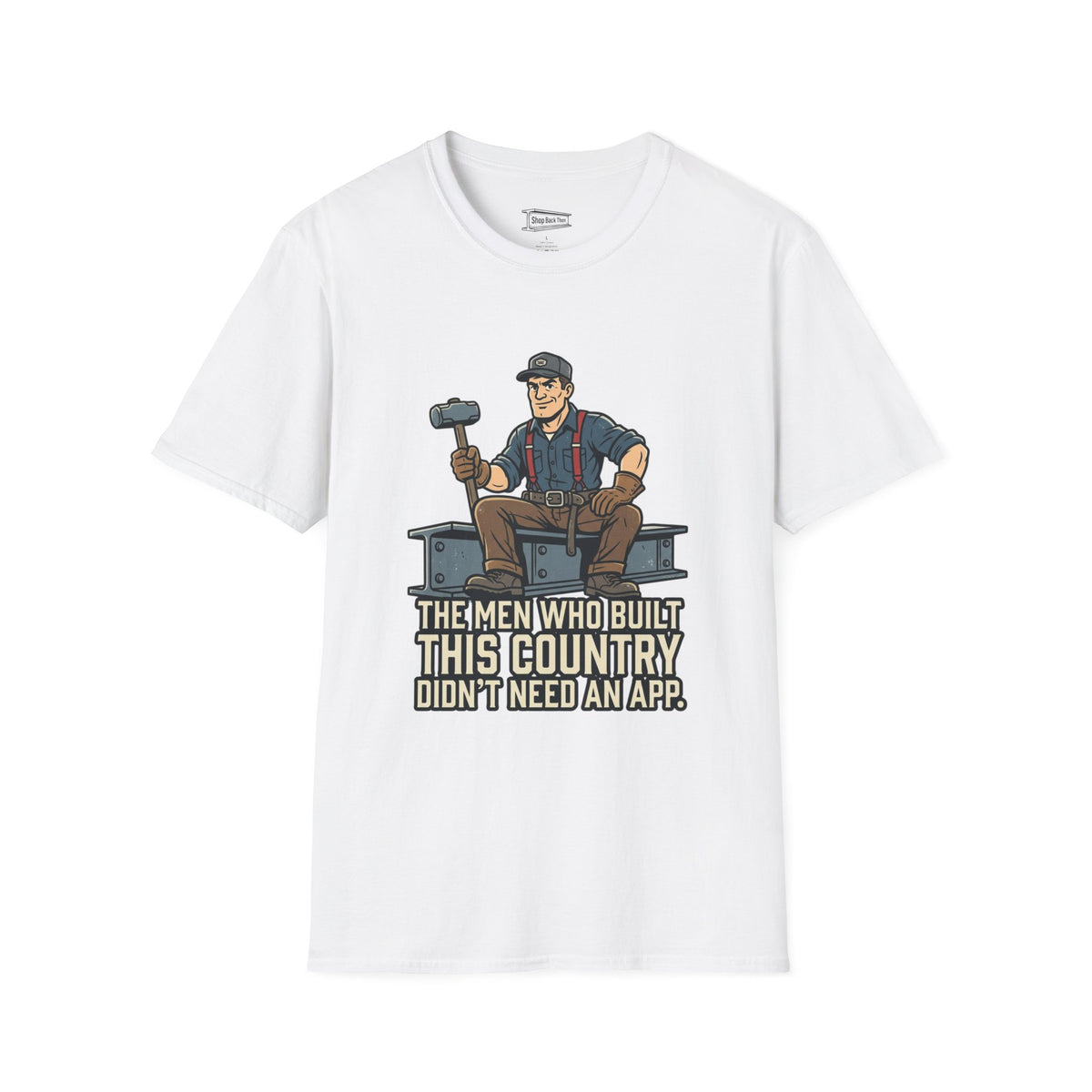 Builder Tee – "Didn't Need An App" Vintage Tradesman Graphic