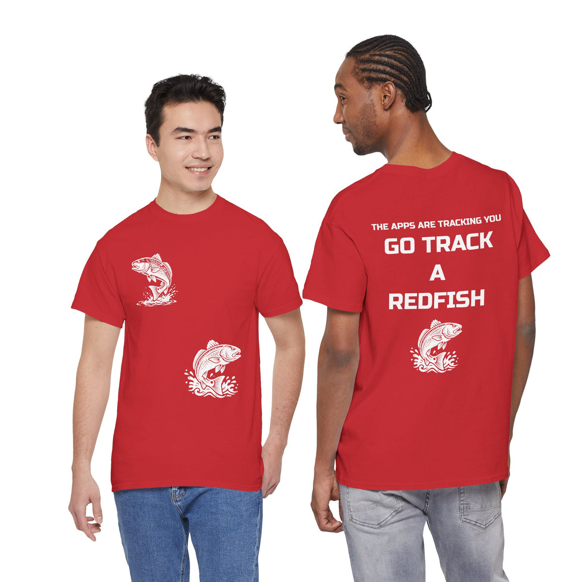 Go Track a Redfish Tee — Fishing Graphic T-Shirt with 'The Apps Are Tracking You' Slogan