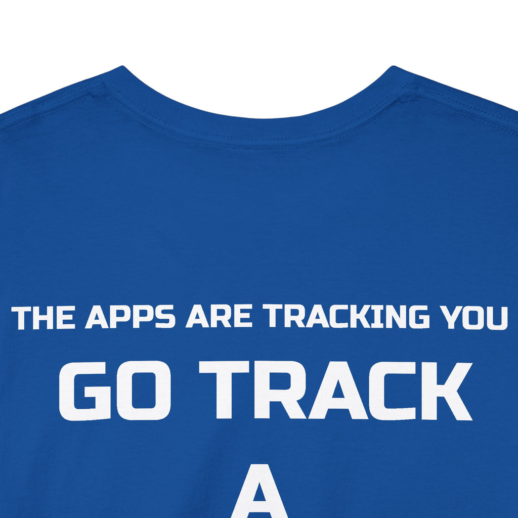 Go Track a Redfish Tee — Fishing Graphic T-Shirt with 'The Apps Are Tracking You' Slogan