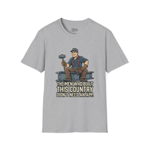 Builder Tee – "Didn't Need An App" Vintage Tradesman Graphic