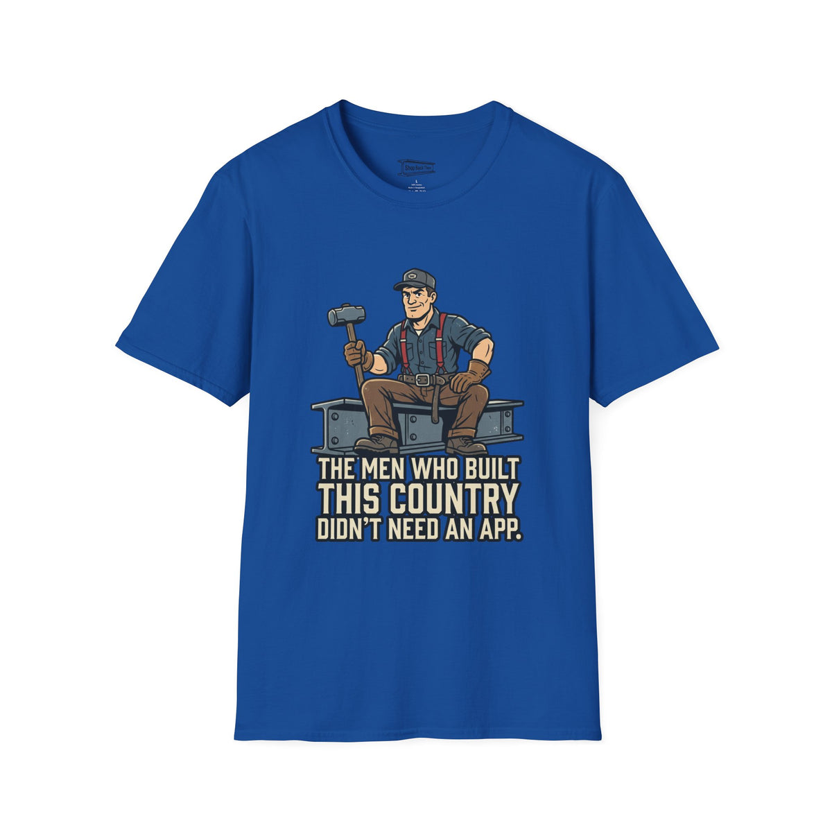 Builder Tee – "Didn't Need An App" Vintage Tradesman Graphic