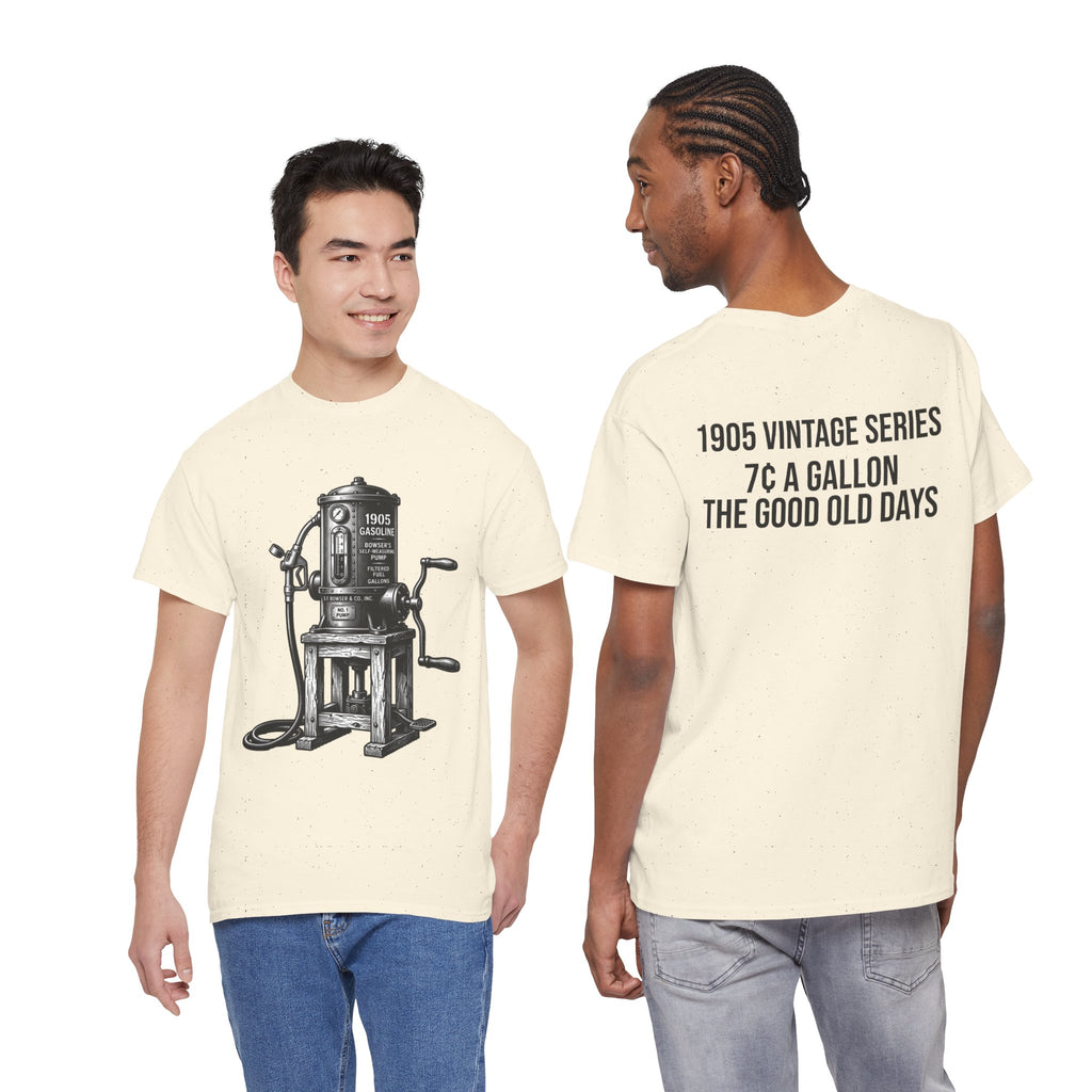 Vintage Gas Pump T-Shirt — "1905 Vintage Series: 7 a Gallon, The Good Old Days"