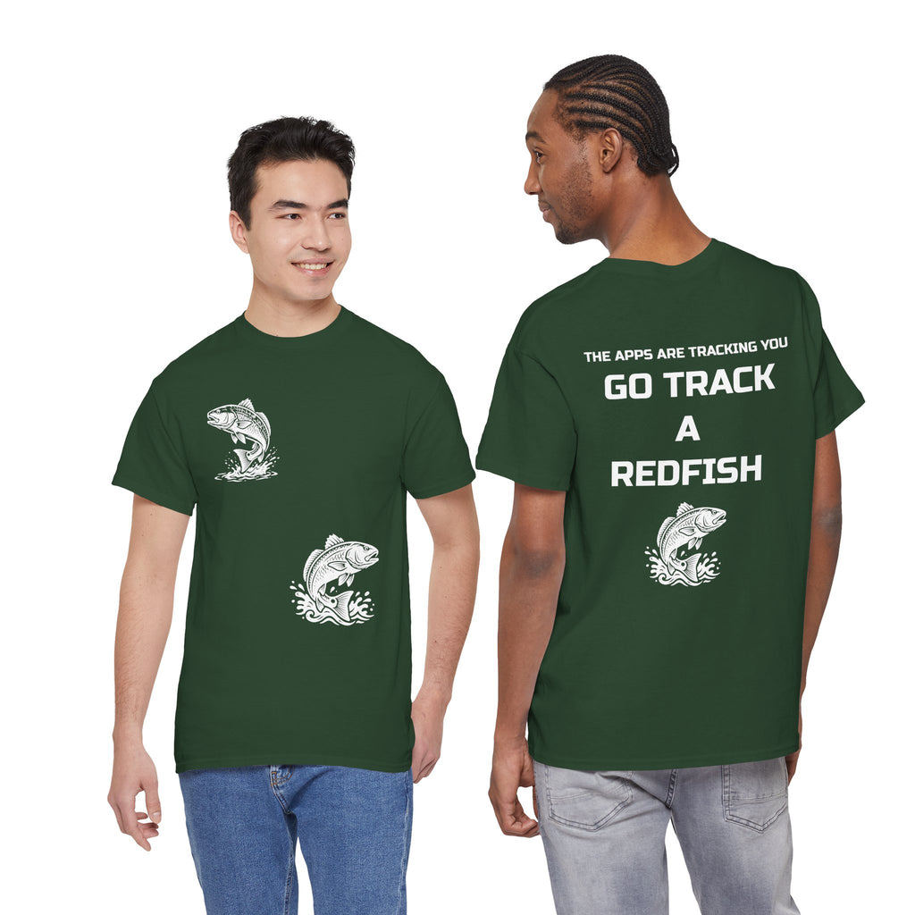 Go Track a Redfish Tee — Fishing Graphic T-Shirt with 'The Apps Are Tracking You' Slogan