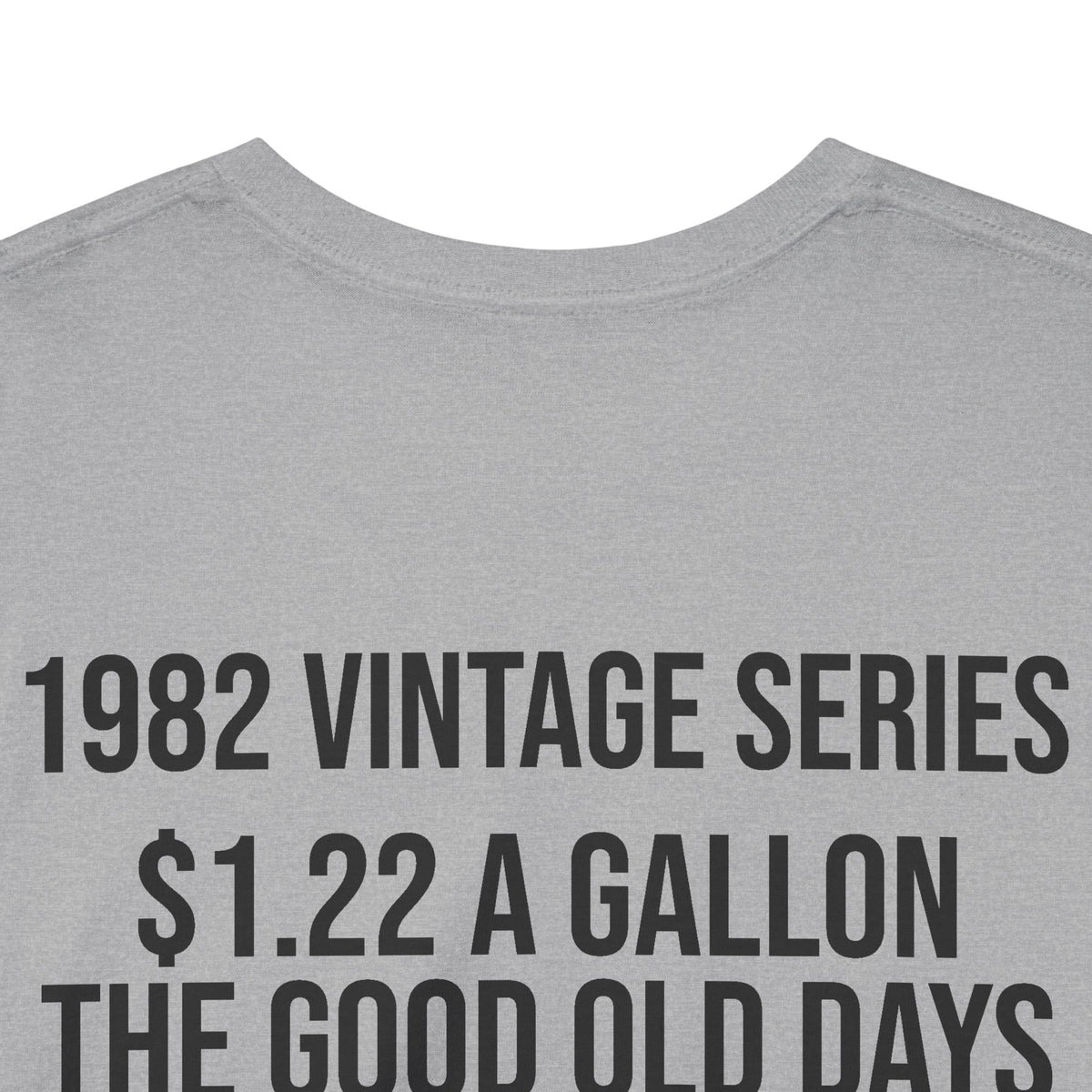 Vintage Gas Pump Tee — “1982 Vintage Series 1.22 a Gallon The Good Old Days”